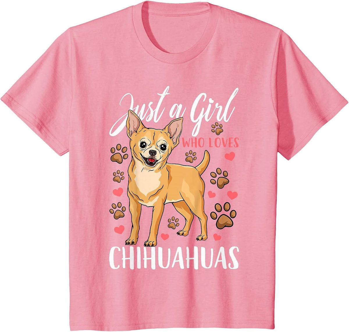 Chihuahua Just A Girl Who Loves Chihuahuas Gift T-Shirt - Pink