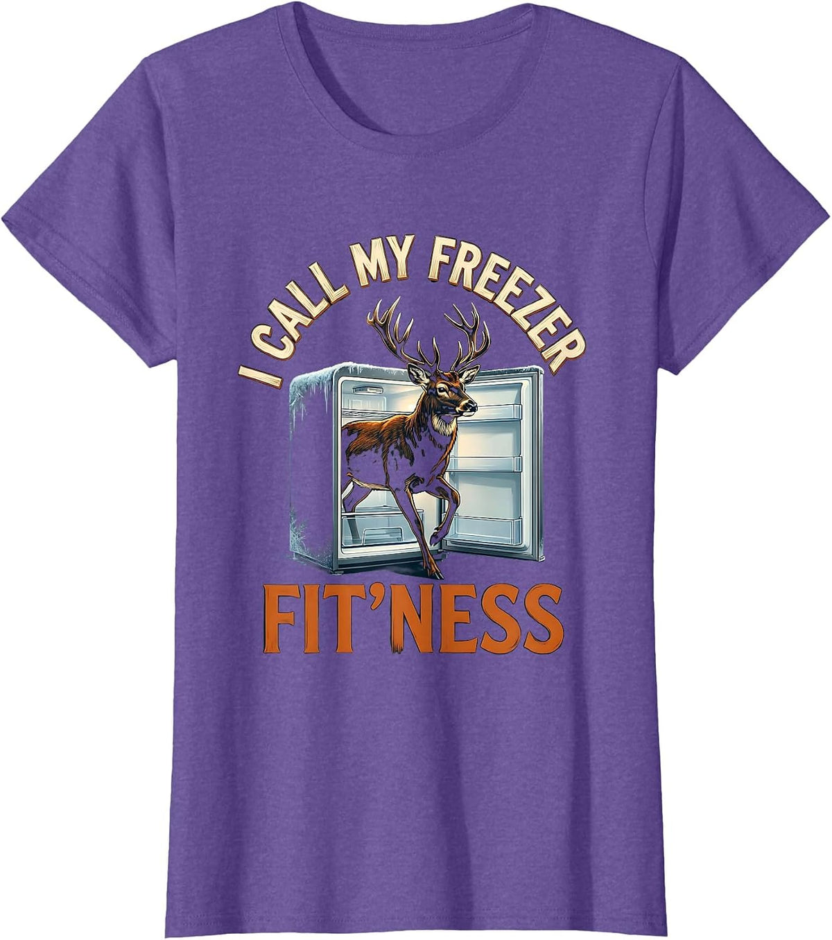 Women's I Call My Freezer Fit'ness Funny Deer Hunting Dad Joke T-Shirt - Purple Heather