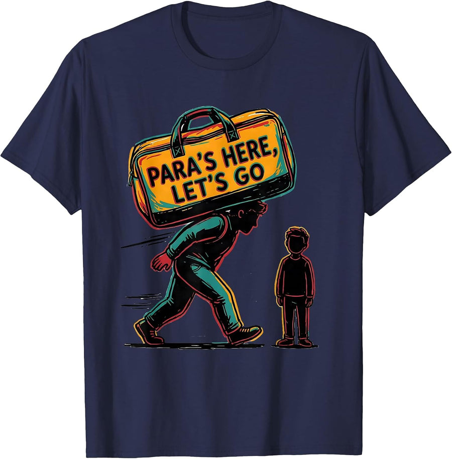 Para's Here Let's Go Funny Paraeducator Support Staff T-Shirt - Navy Blue