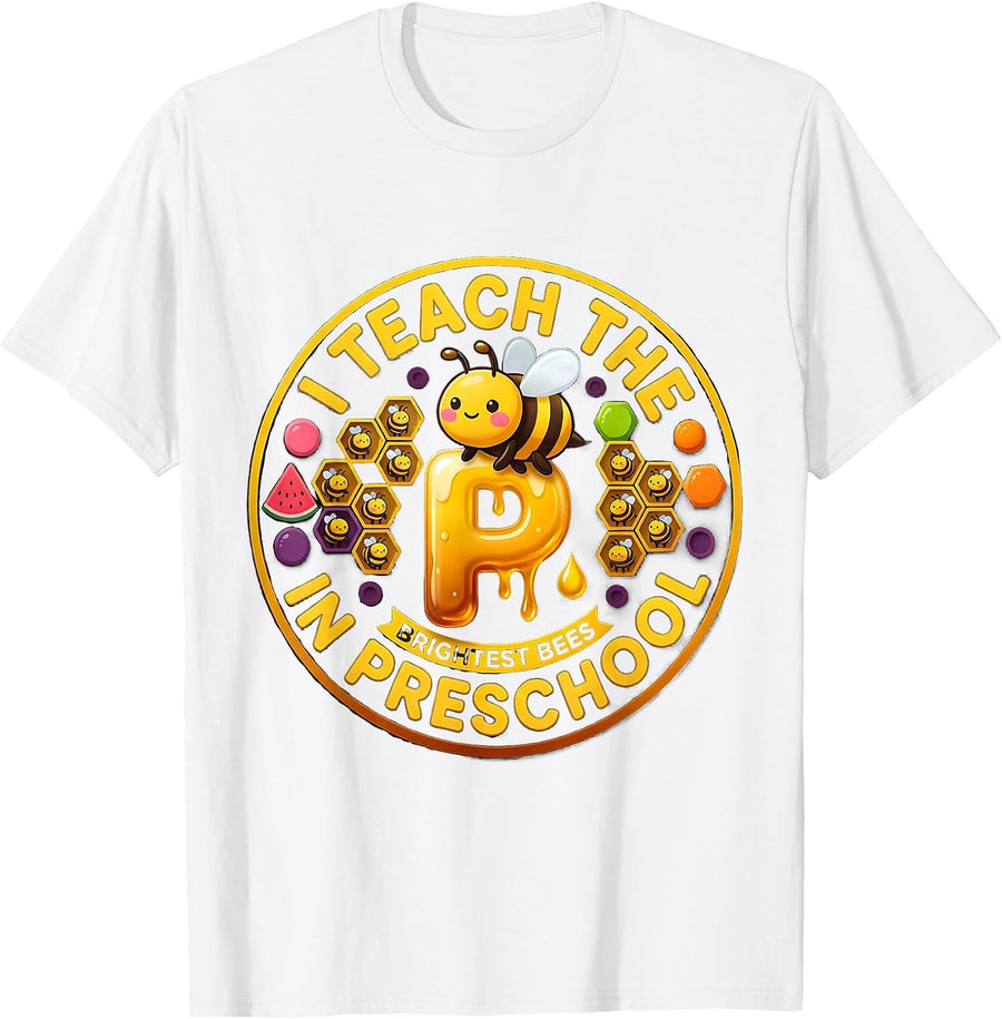 Men's I Teach The Brightest Bees In Preschool Teacher T-Shirt - White