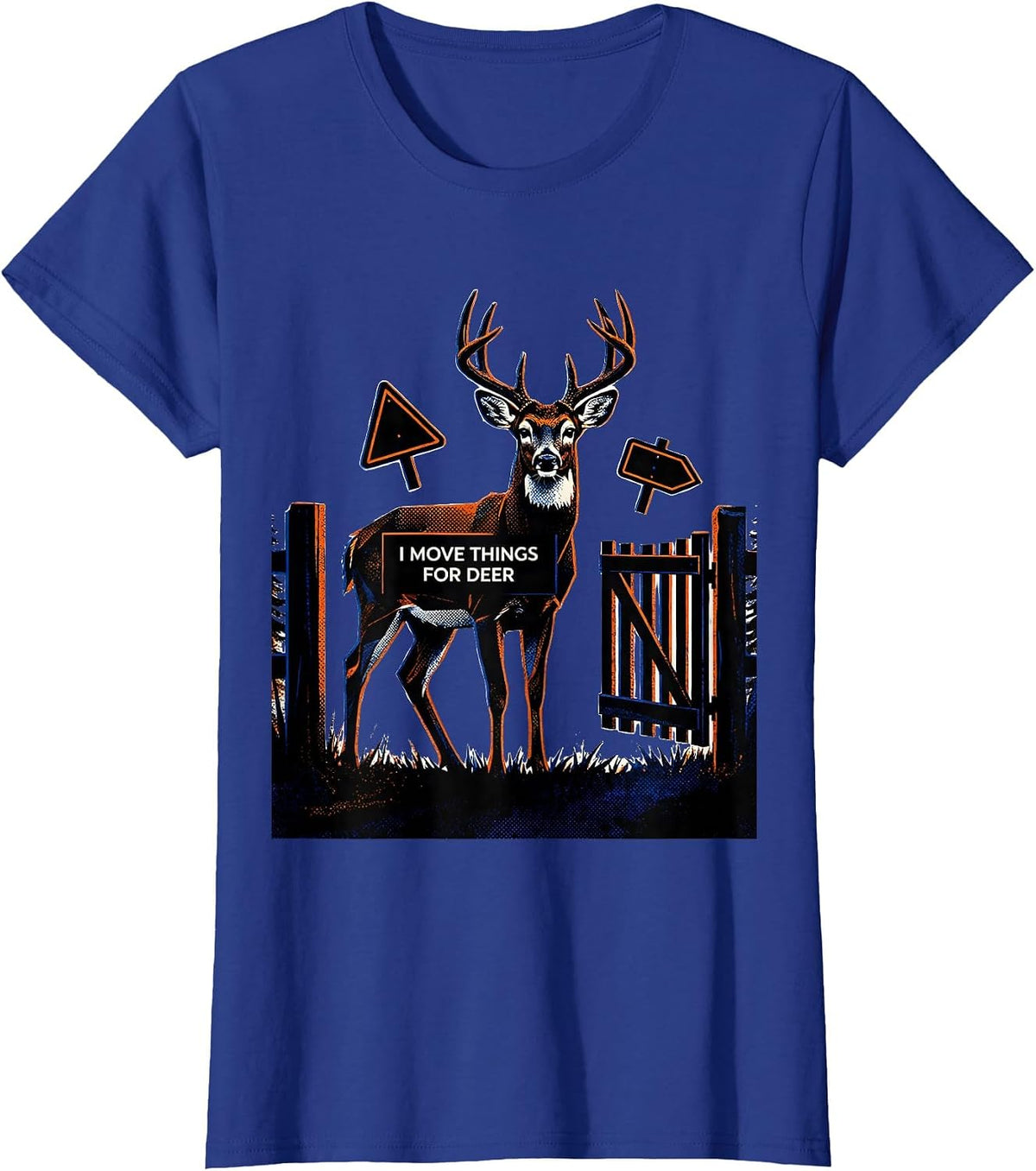 Women's I Move Things For Deer Funny Deer Hunting Dad Humor T-Shirt - Royal Blue