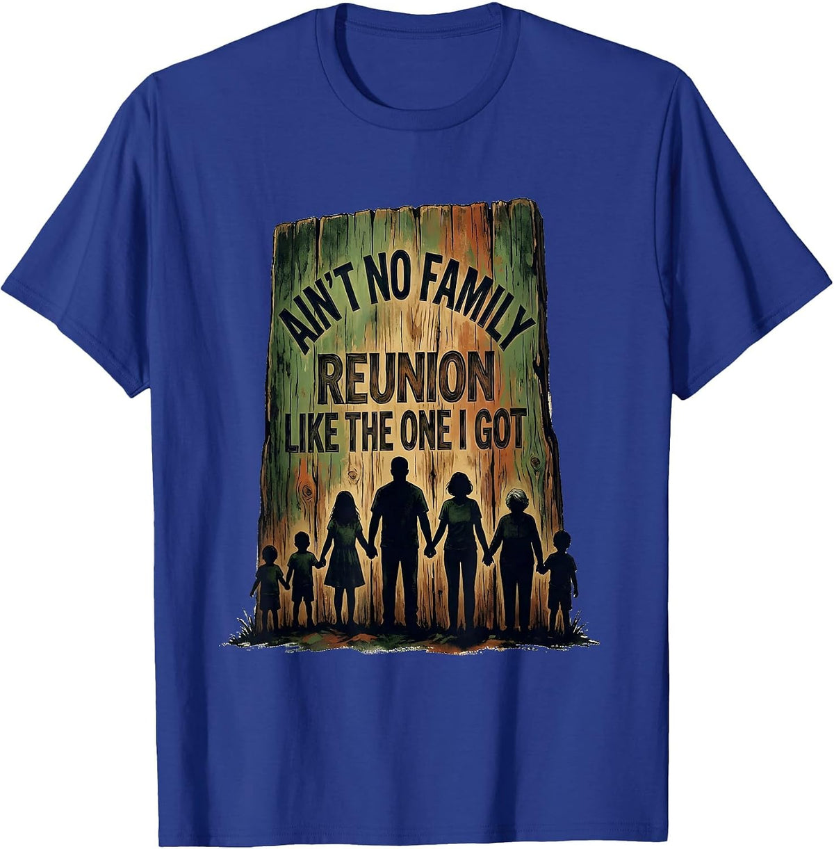 Ain't No Family Reunion Like The One I Got Vintage T-Shirt - Royal Blue