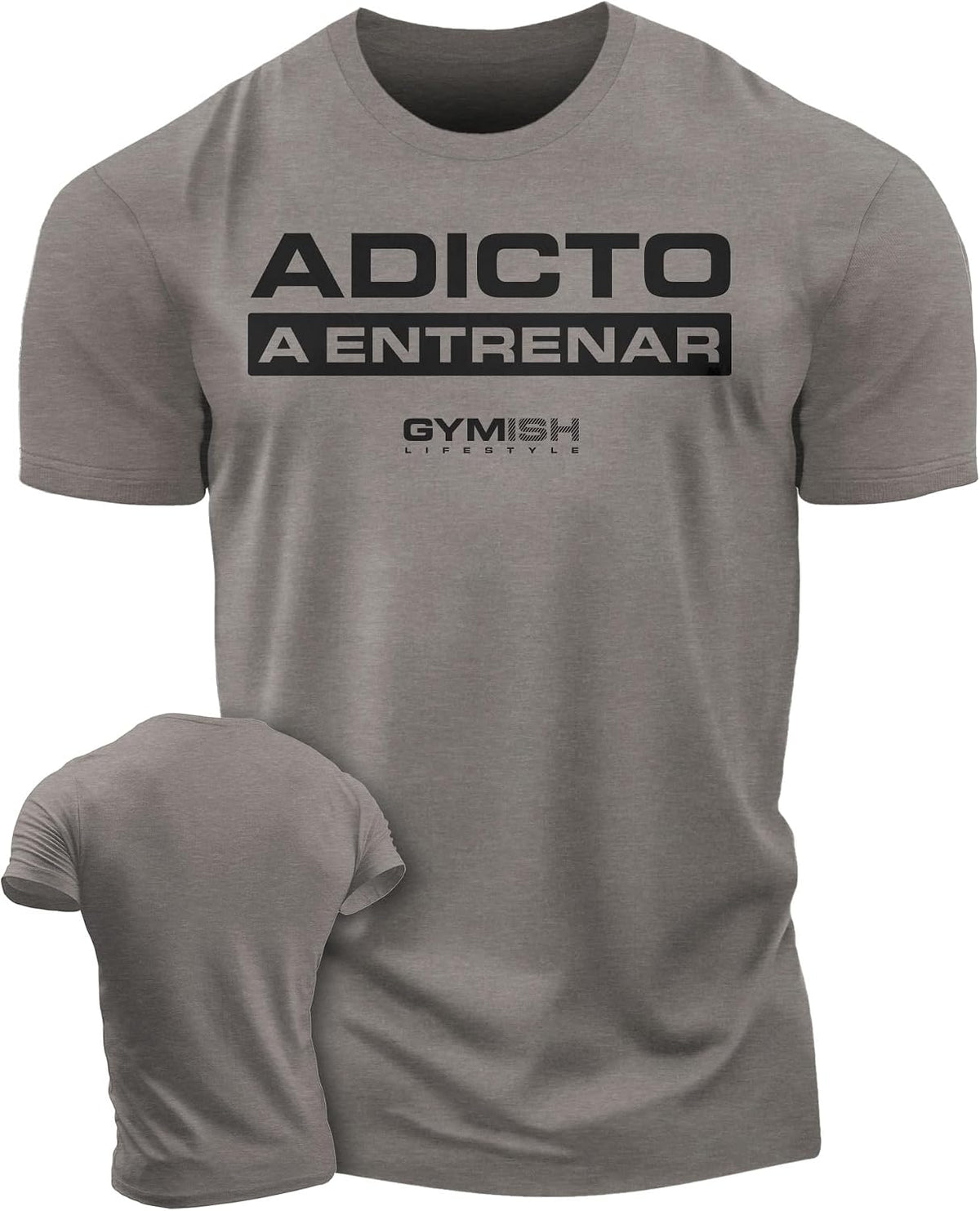 Gymish Spanish Adicto a entrenar Motivational Gift T-Shirt Workout Men's Shirt - 03. Gym Addict Warmgrey