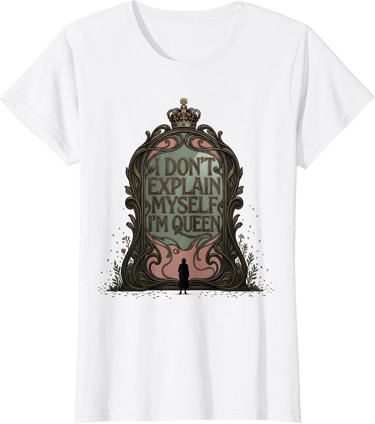 Women's I Don't Explain Myself, I'm Queen Art Nouveau Sassy Queen T-Shirt - White