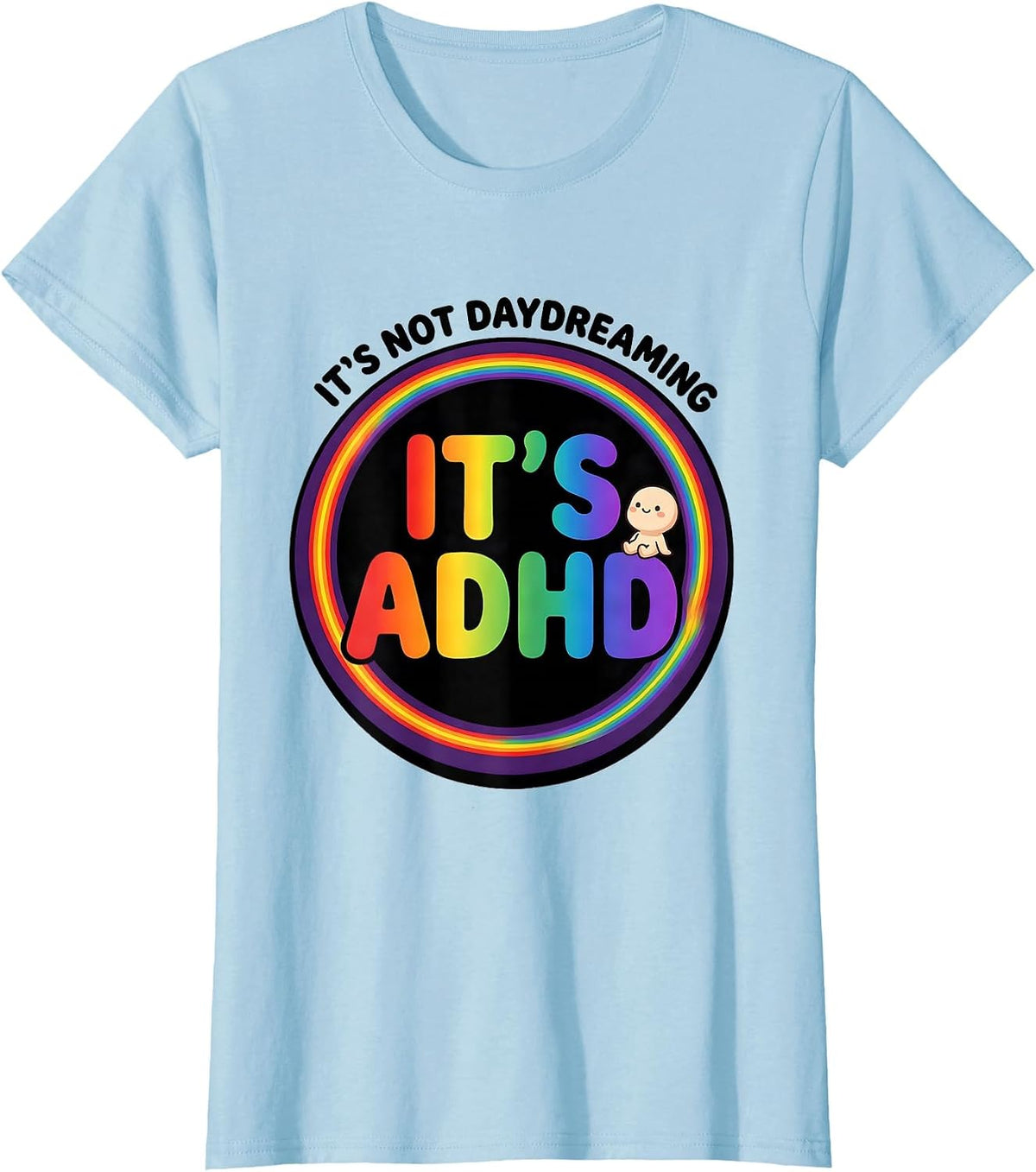 Women's It's Not Daydreaming It's ADHD Funny Neurodiversity ADHD T-Shirt - Baby Blue