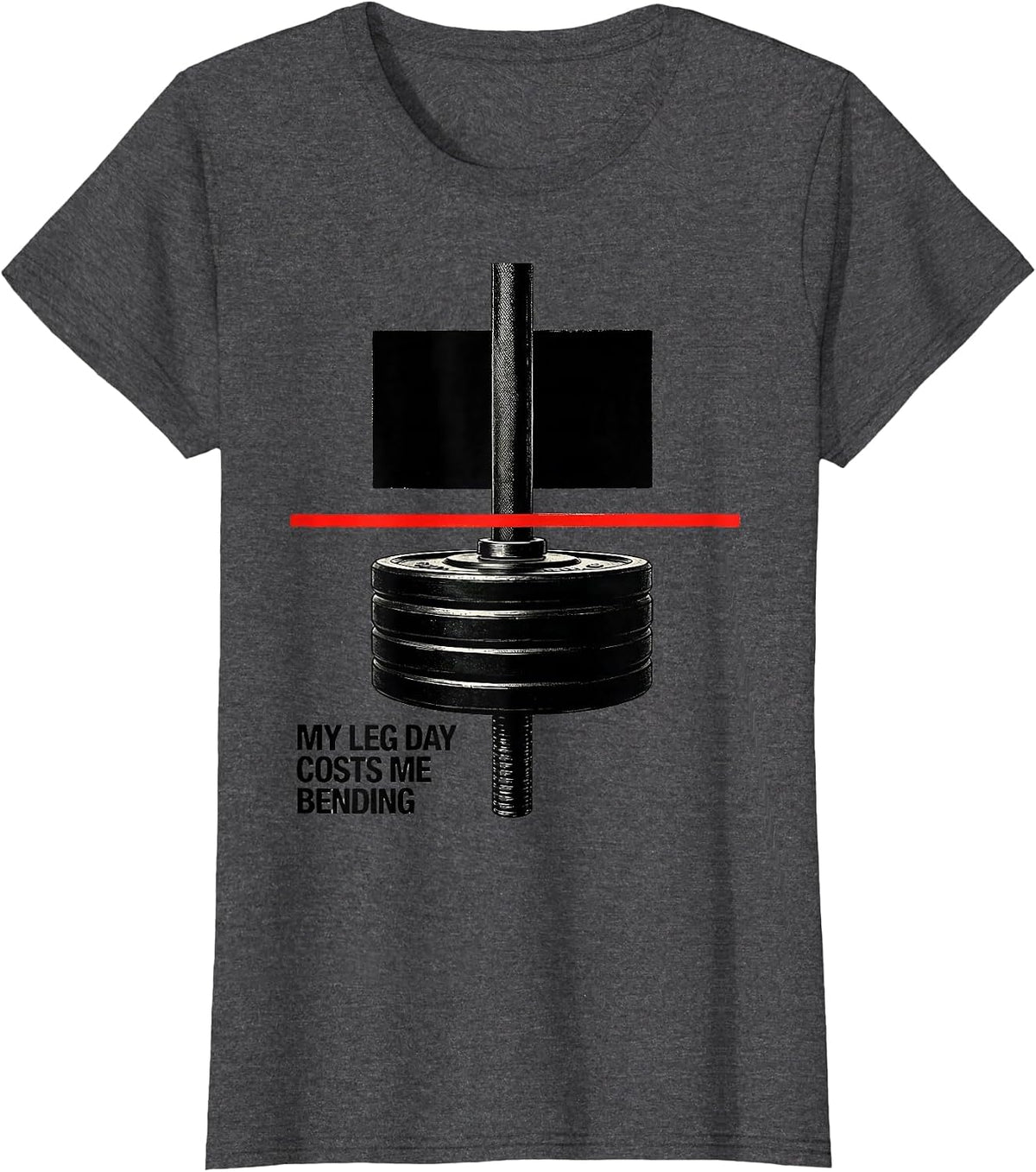 Women's My Leg Day Costs Me Bending Funny Gym Workout Weightlifting T-Shirt - Dark Heather Grey