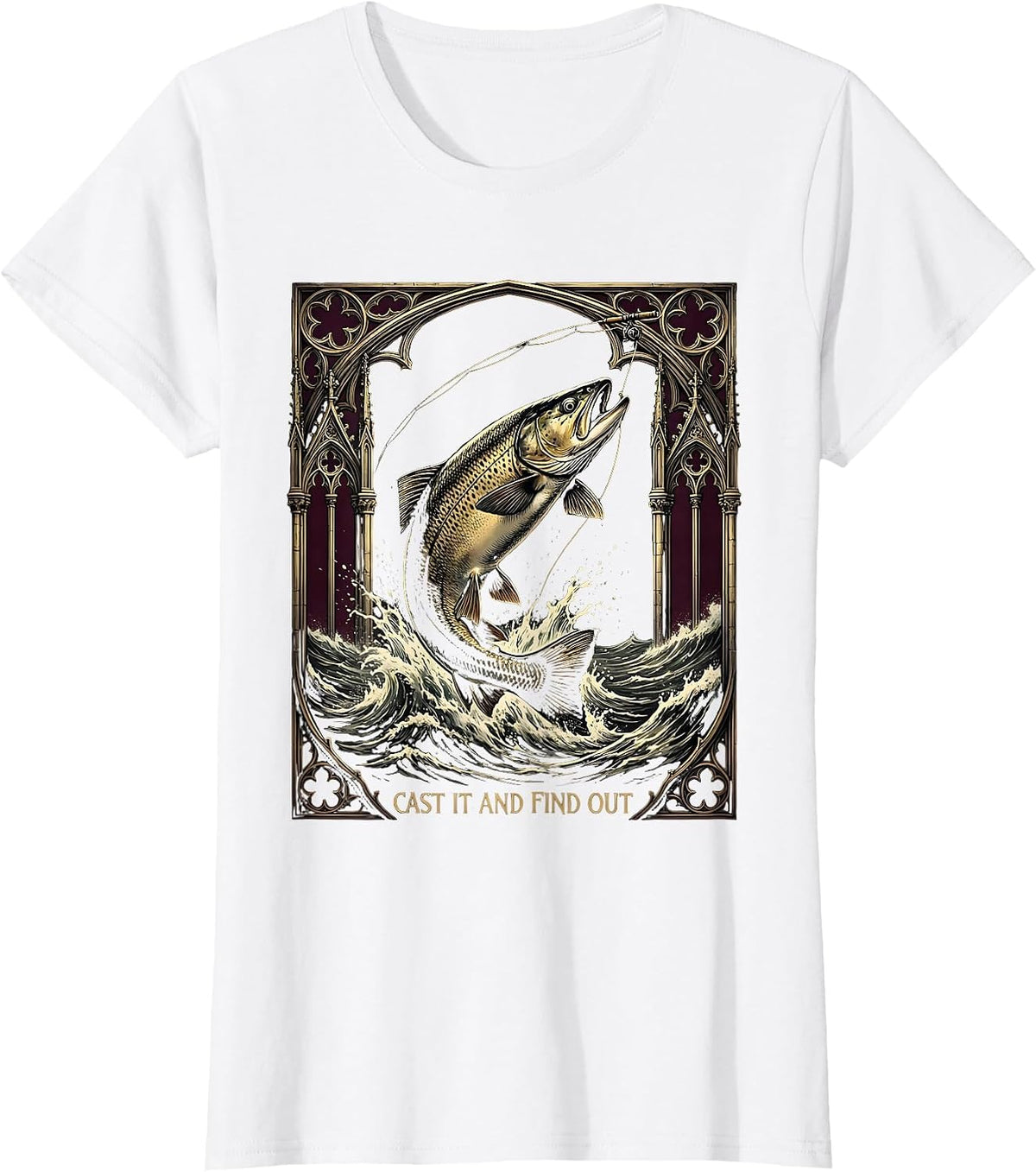Women's Fish Around and Find Trout Funny Fishing Design T-Shirt - White