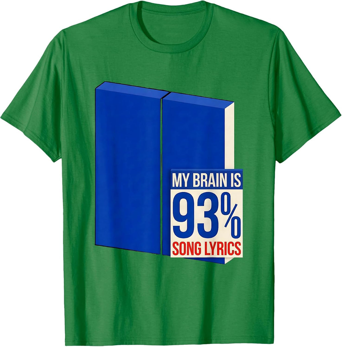 Men's My Brain Is 93% Song Lyrics Funny Music Lover Singer T-Shirt - Kelly Green