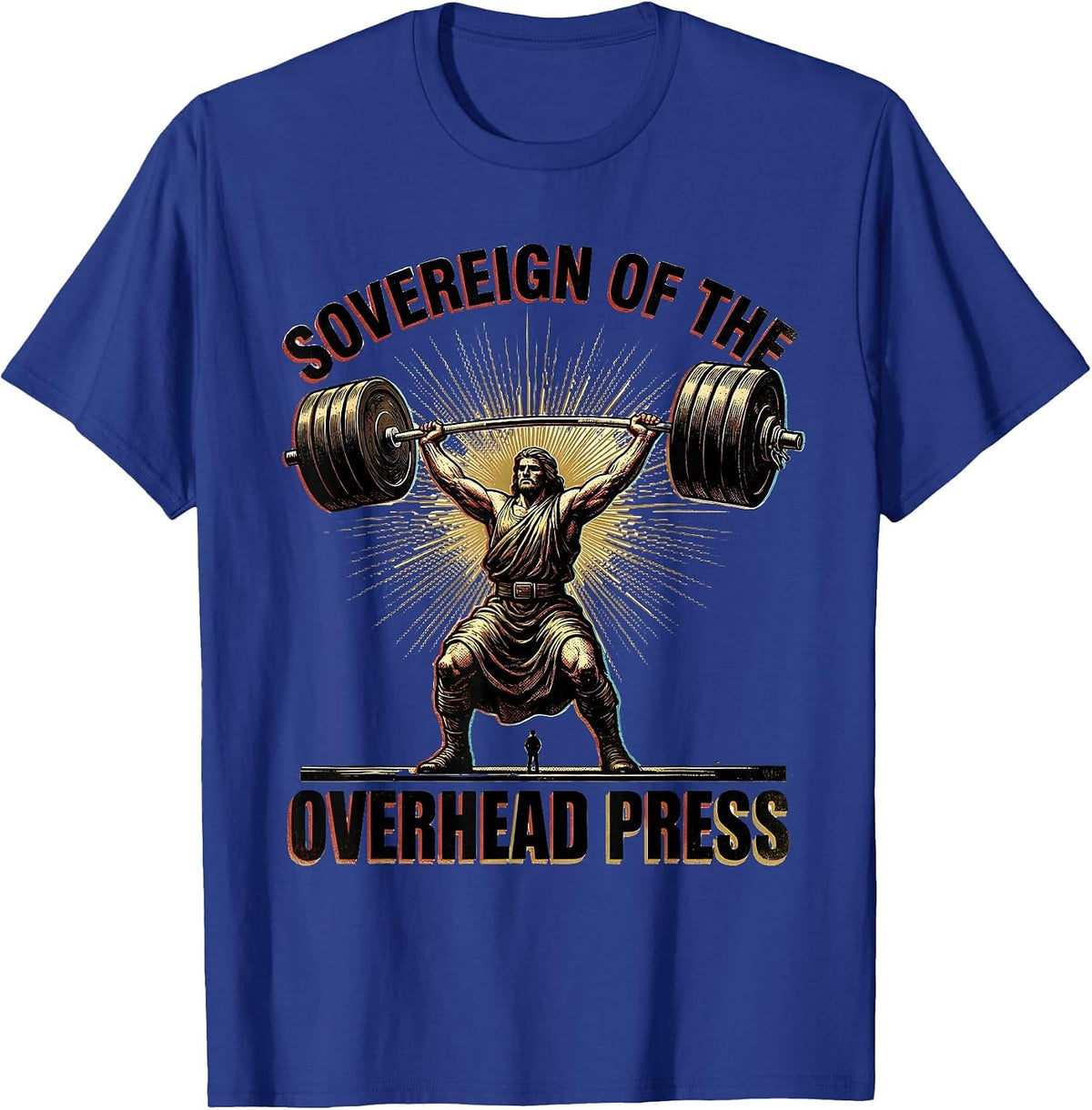 Men's Sovereign Of The Overhead Press Funny Christian Gym T-Shirt - Royal Blue