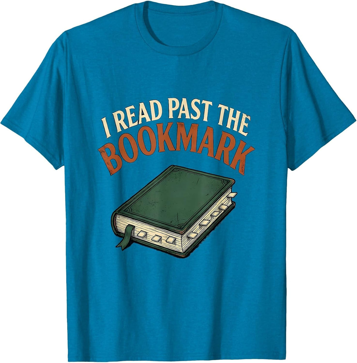 I Read Past The Bookmark Vintage Bookworm Reader Humor T-Shirt - Sapphire Blue
