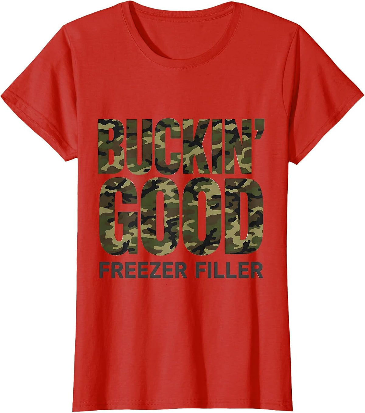 Buckin' Good Freezer Filler Funny Deer Hunting Camo Dad T-Shirt - Red