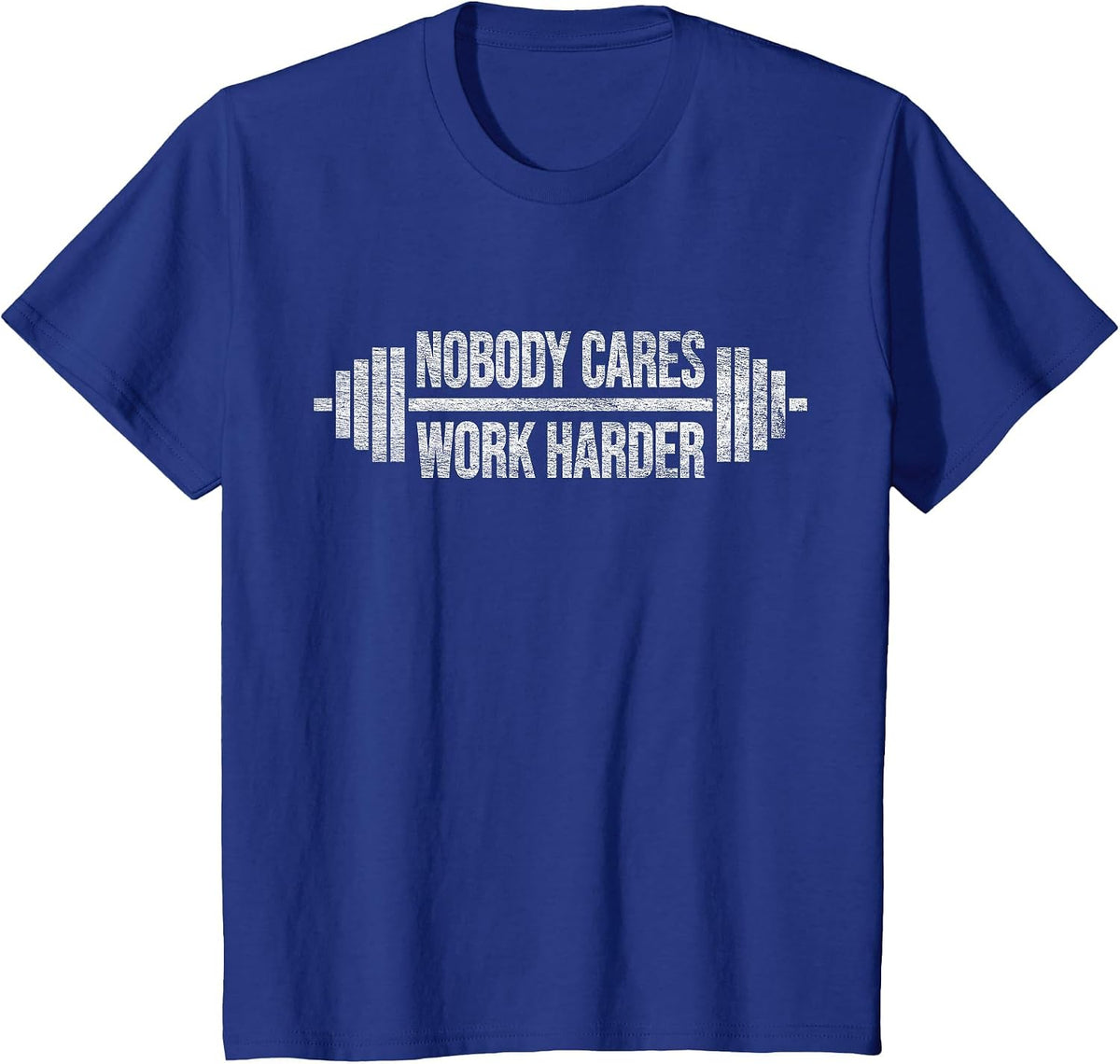 Nobody Cares Work Harder Barbell Weight Training T-Shirt - Royal Blue