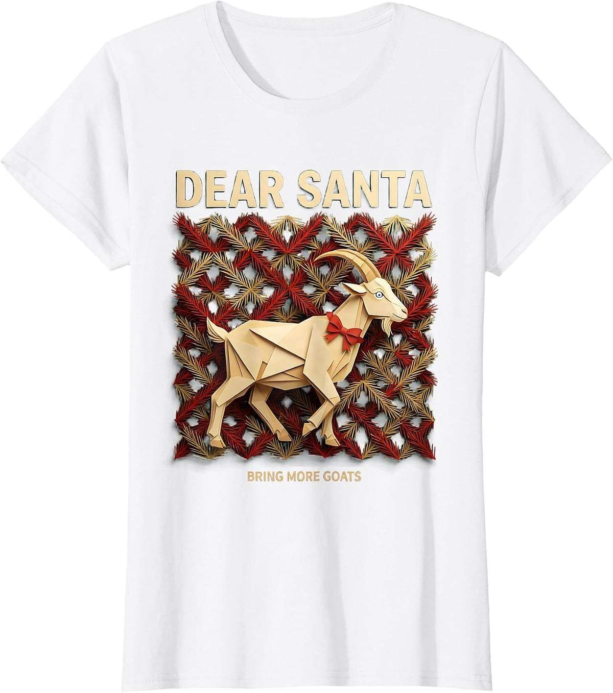 Women's Dear Santa Bring More Goats Funny Farm Animal Christmas T-Shirt - White