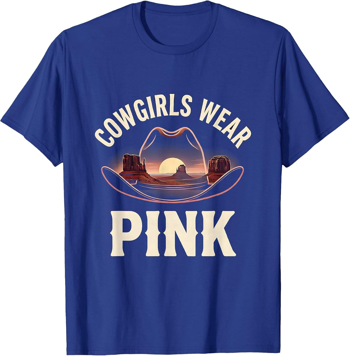 Cowgirls Wear Pink Western Rodeo Design T-Shirt - Royal Blue