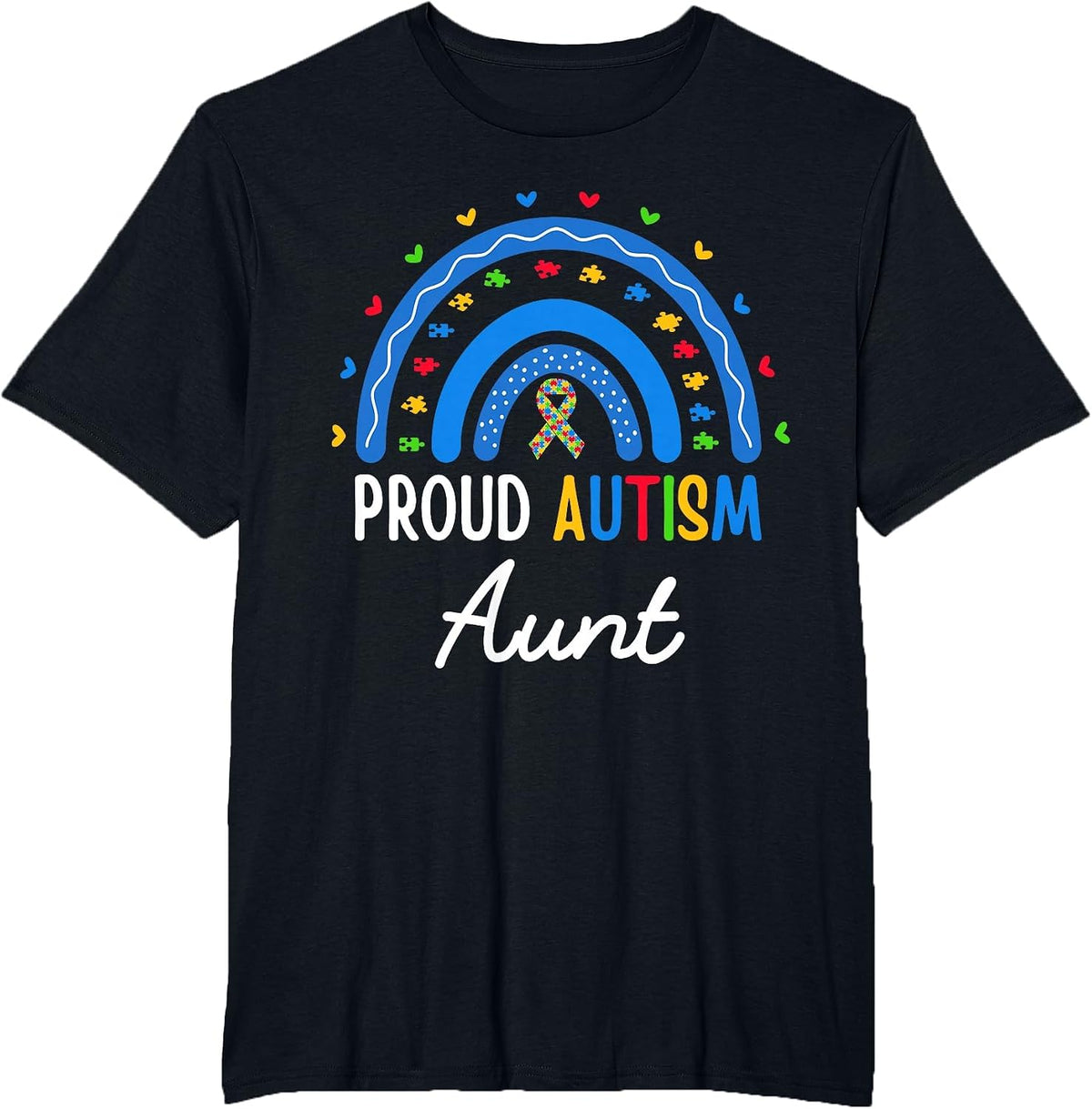 Proud Autism Aunt Rainbow Autism Awareness Aunt Nephew Niece T-Shirt - Black