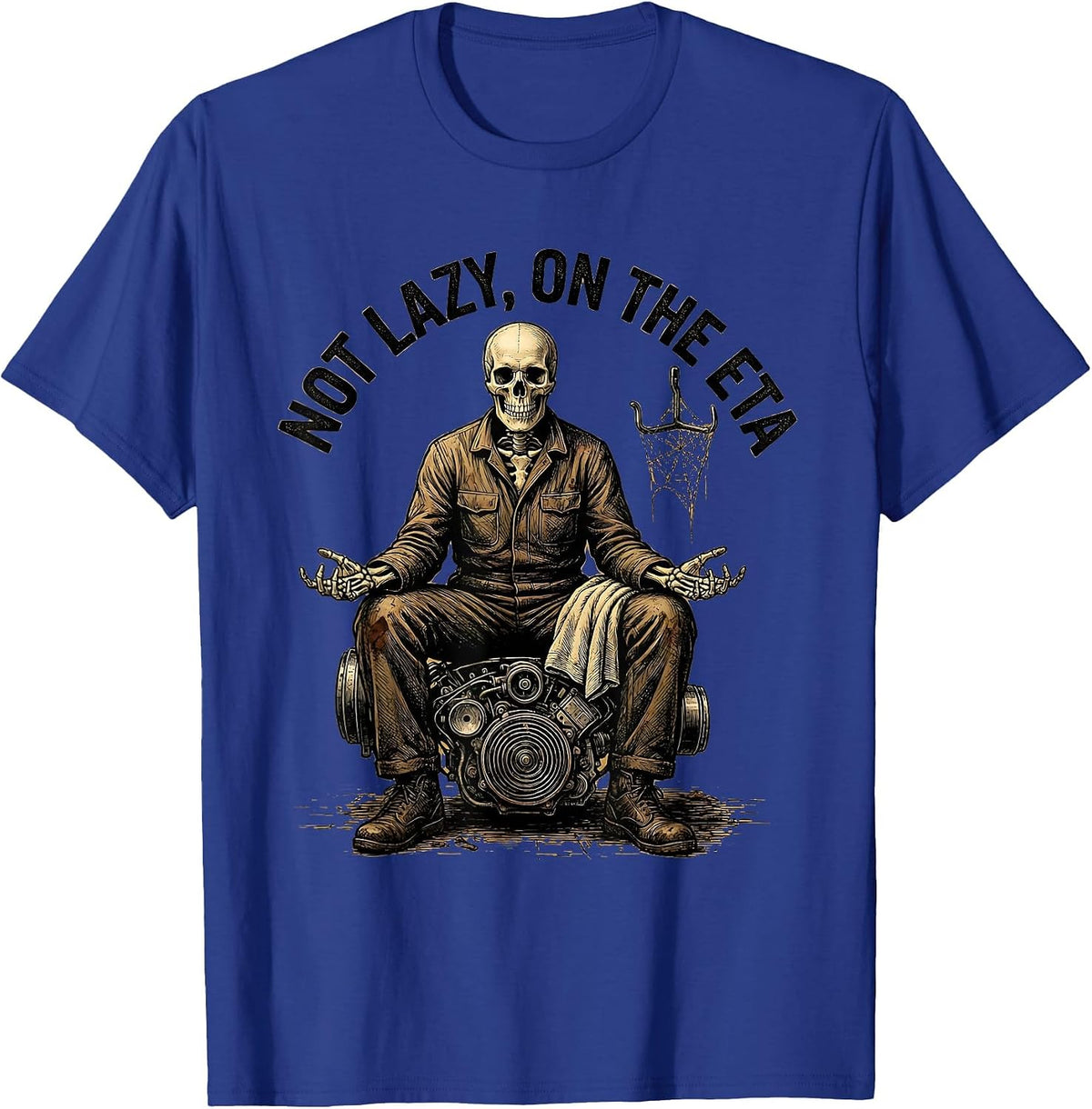 Not Lazy On The ETA Funny Skeleton Mechanic Auto Repair T-Shirt - Royal Blue