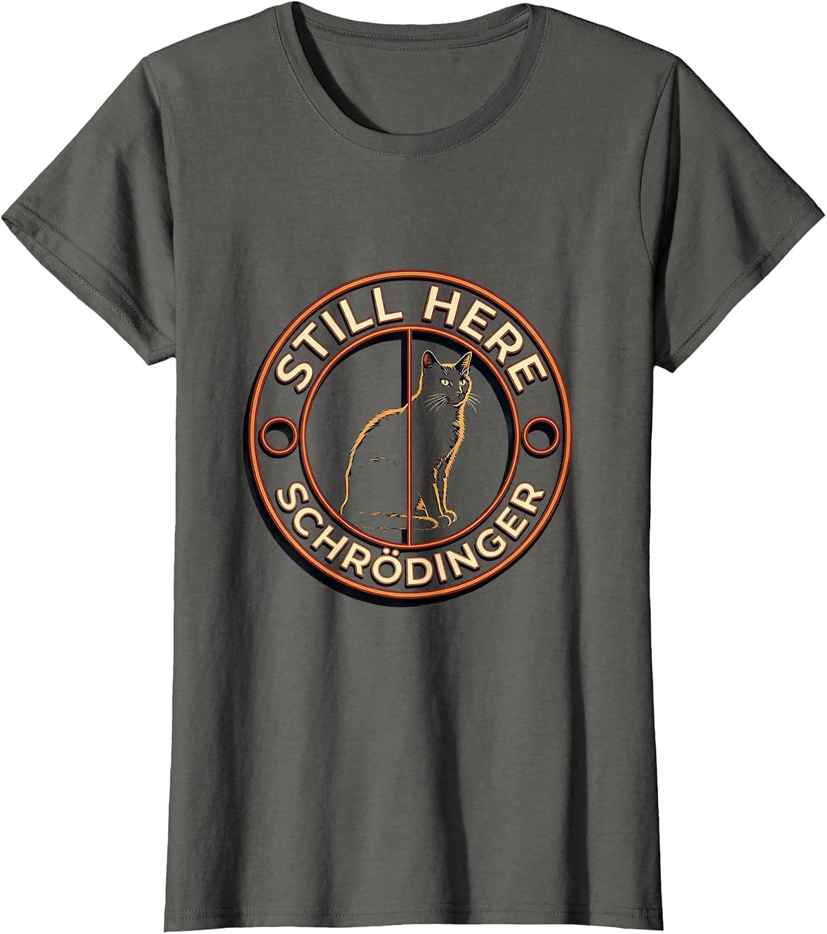 Women's Still Here, Schrödinger Funny Science Enthusiast Quantum T-Shirt - Asphalt Grey