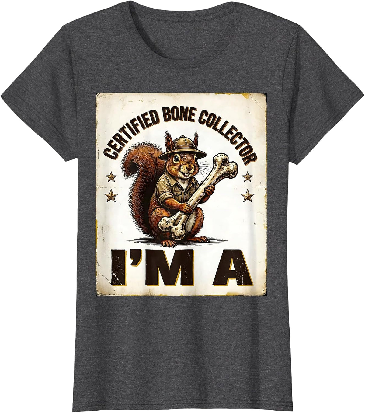 Women's I’m A Certified Bone Collector Vintage Funny Crude Adult T-Shirt - Dark Heather Grey