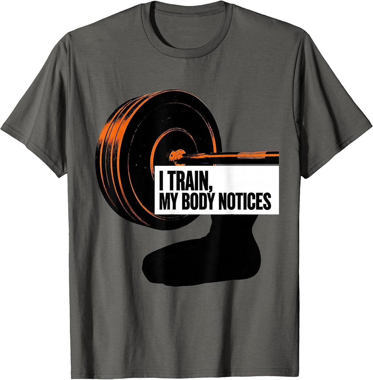 Men's I Train, My Body Notices Funny Gym Workout Humor T-Shirt - Asphalt Grey