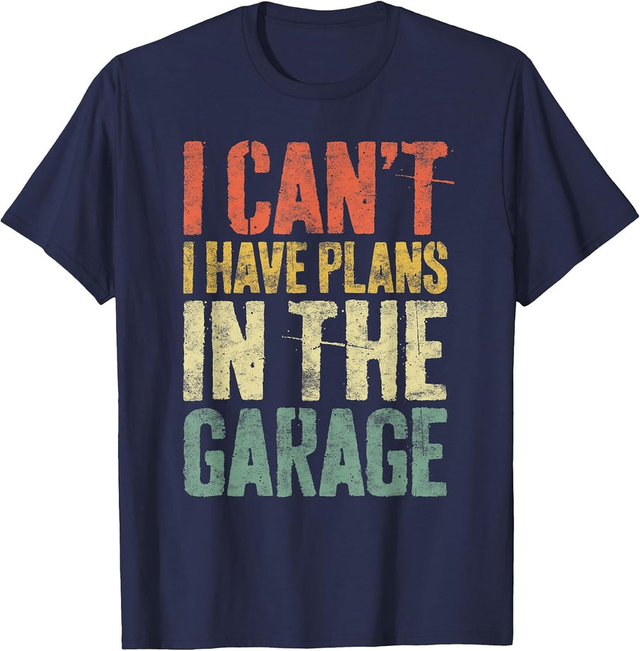 I Can't I Have Plans in The Garage Shirt Men Mechanic Dad T-Shirt - Navy Blue