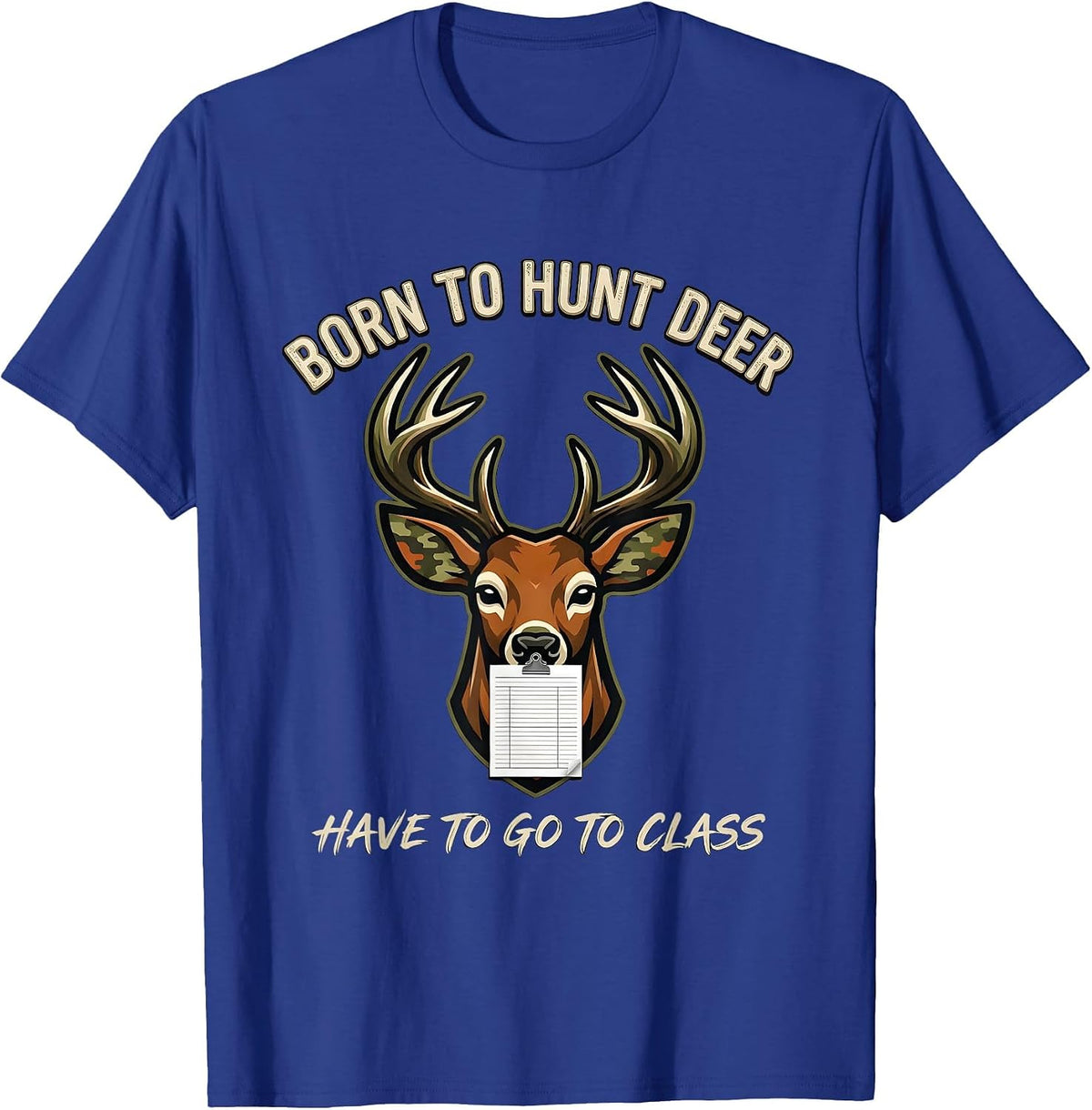 Men's Born To Hunt Deer Have To Go To Class Funny Hunting Youth T-Shirt - Royal Blue