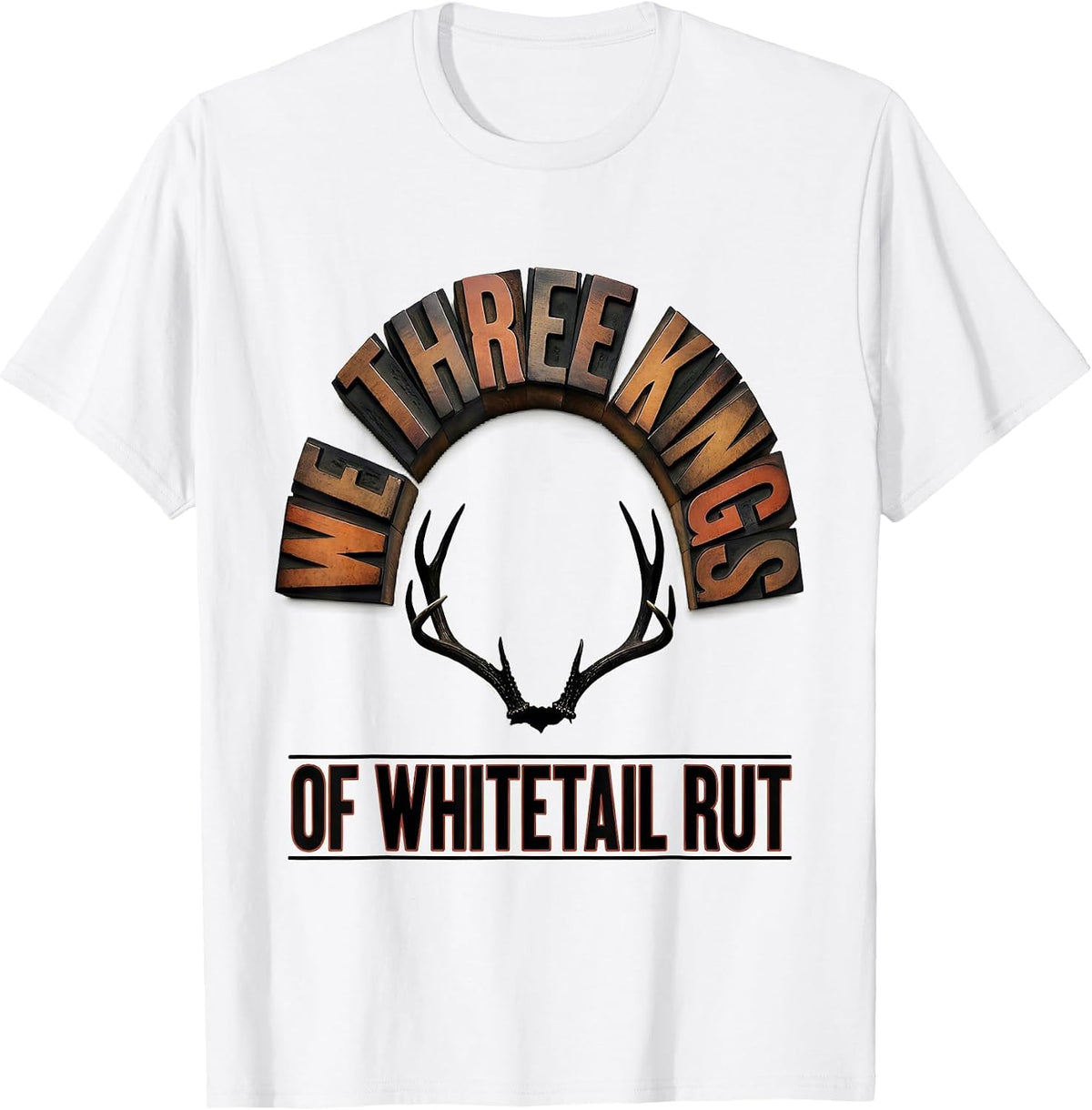 Men's We Three Kings Of Whitetail Rut Funny Christmas Deer Hunter T-Shirt - White