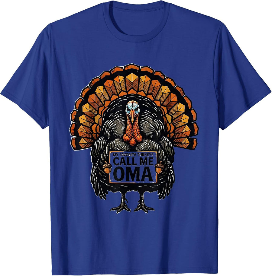 My Favorite Turkeys Call Me Oma Funny Grandma Thanksgiving T-Shirt - Royal Blue