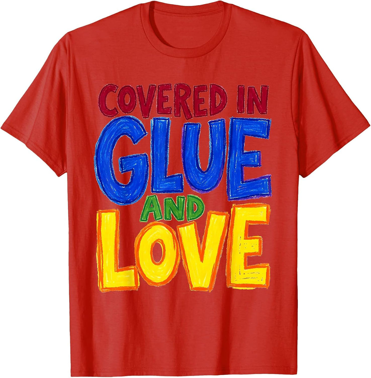 Men's Covered in Glue and Love Preschool Teacher T-Shirt - Red