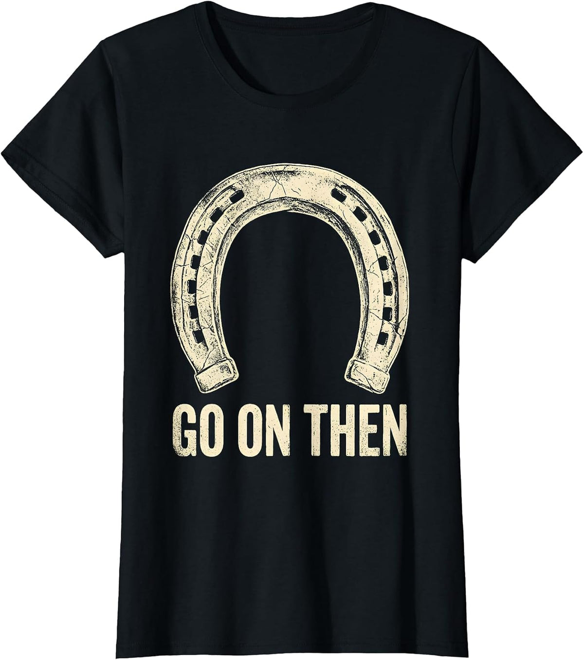 Women's Go On Then Boho Western Horse Silhouette Cowgirl Humor T-Shirt - Black
