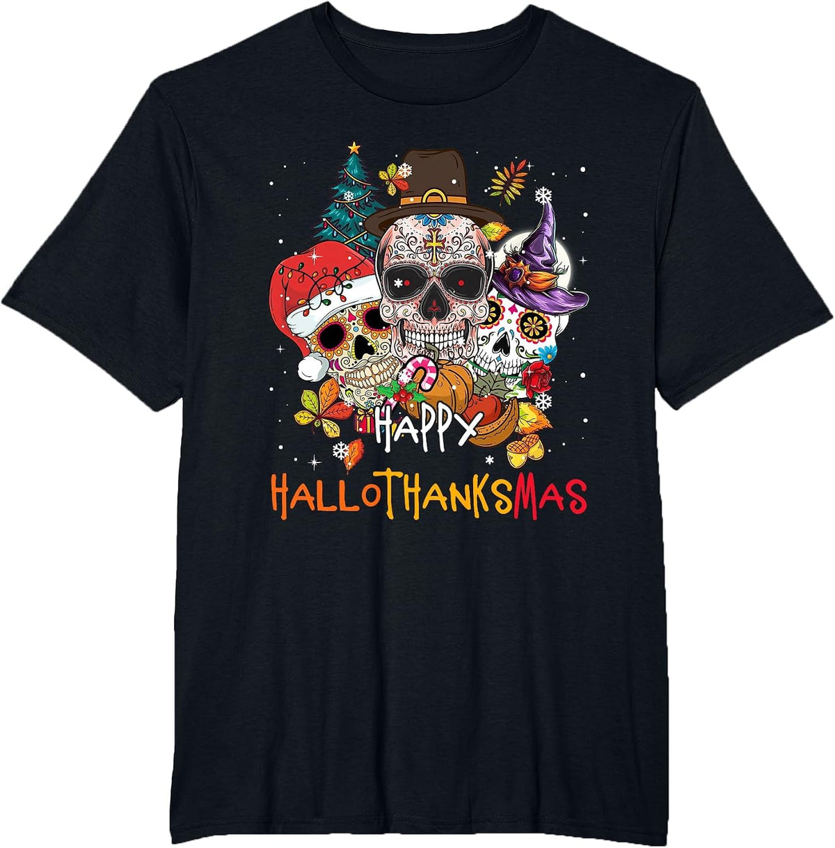 Sugar-Skull Skeleton Halloween Xmas Happy Hallothanksmas T-Shirt - Black