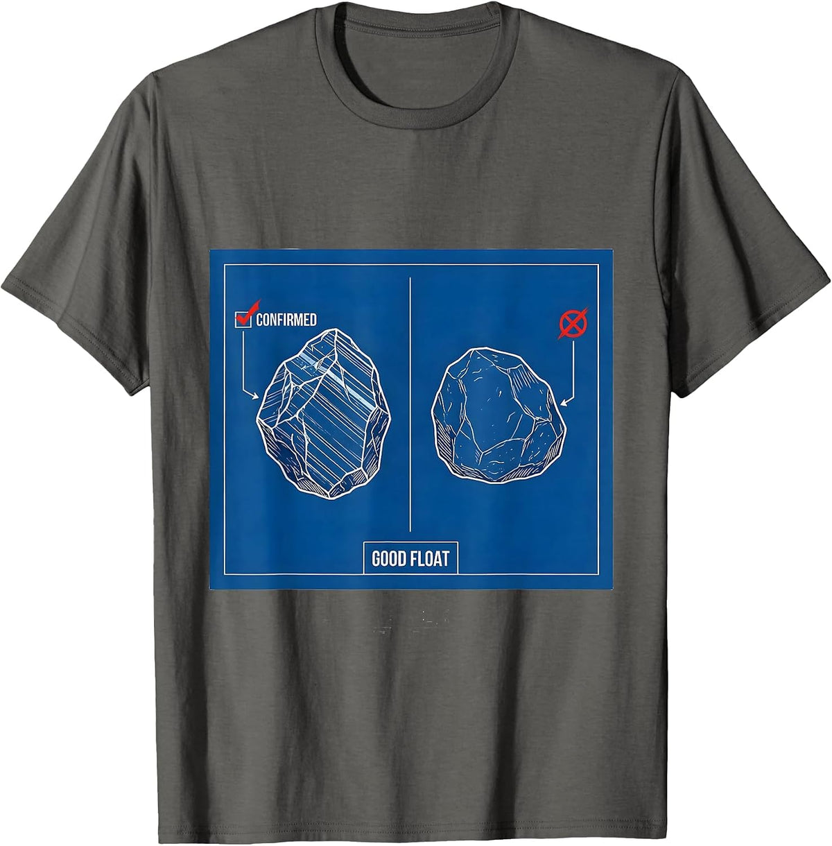 Confirmed Good Float Funny Geology Rock Collector Hobby T-Shirt - Asphalt Grey