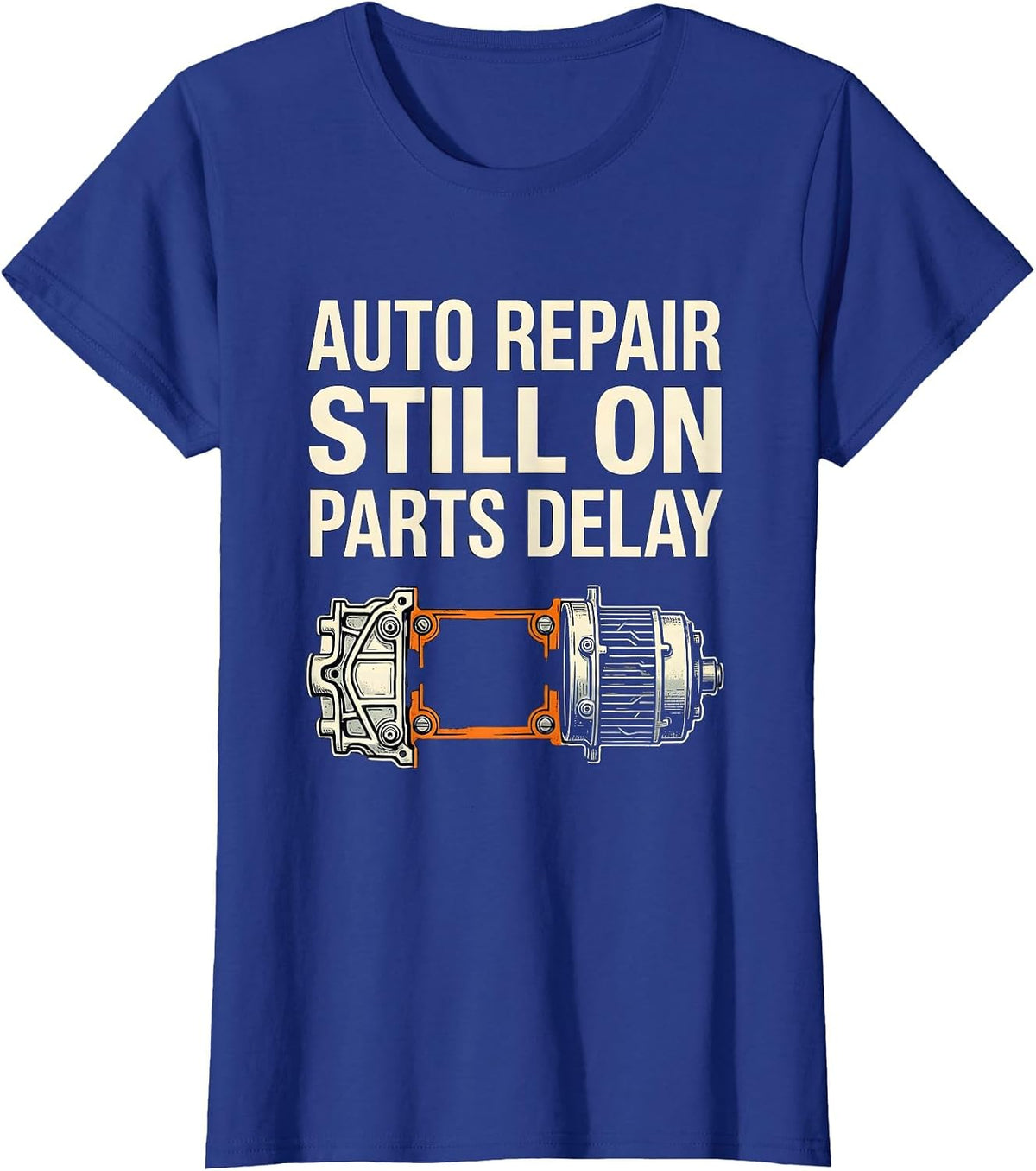 Women's Auto Repair Still On Parts Delay Funny Mechanic Skeleton T-Shirt - Royal Blue