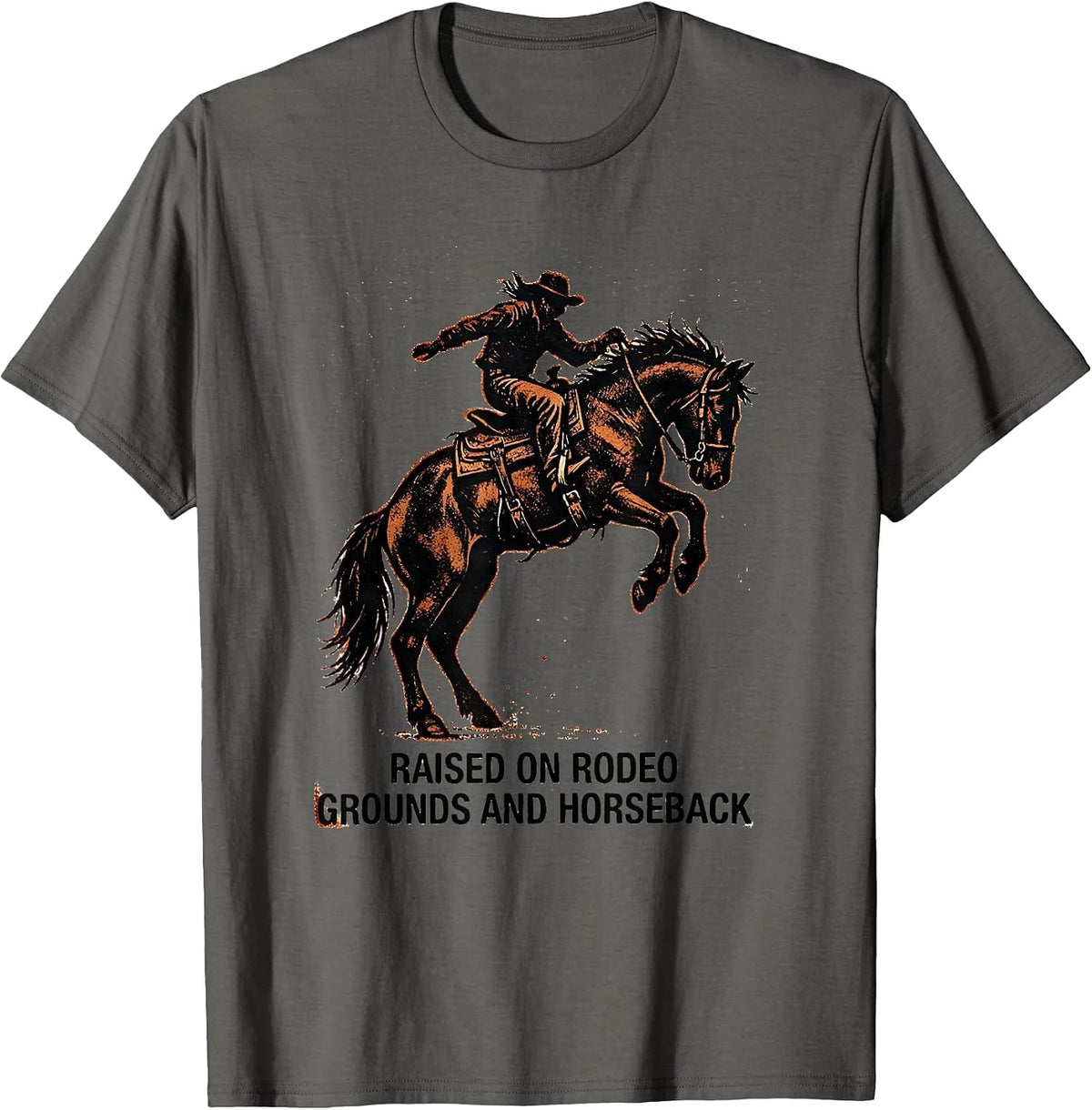 Men's Raised On Rodeo Grounds And Horseback Western Cowgirl Horse T-Shirt - Asphalt Grey