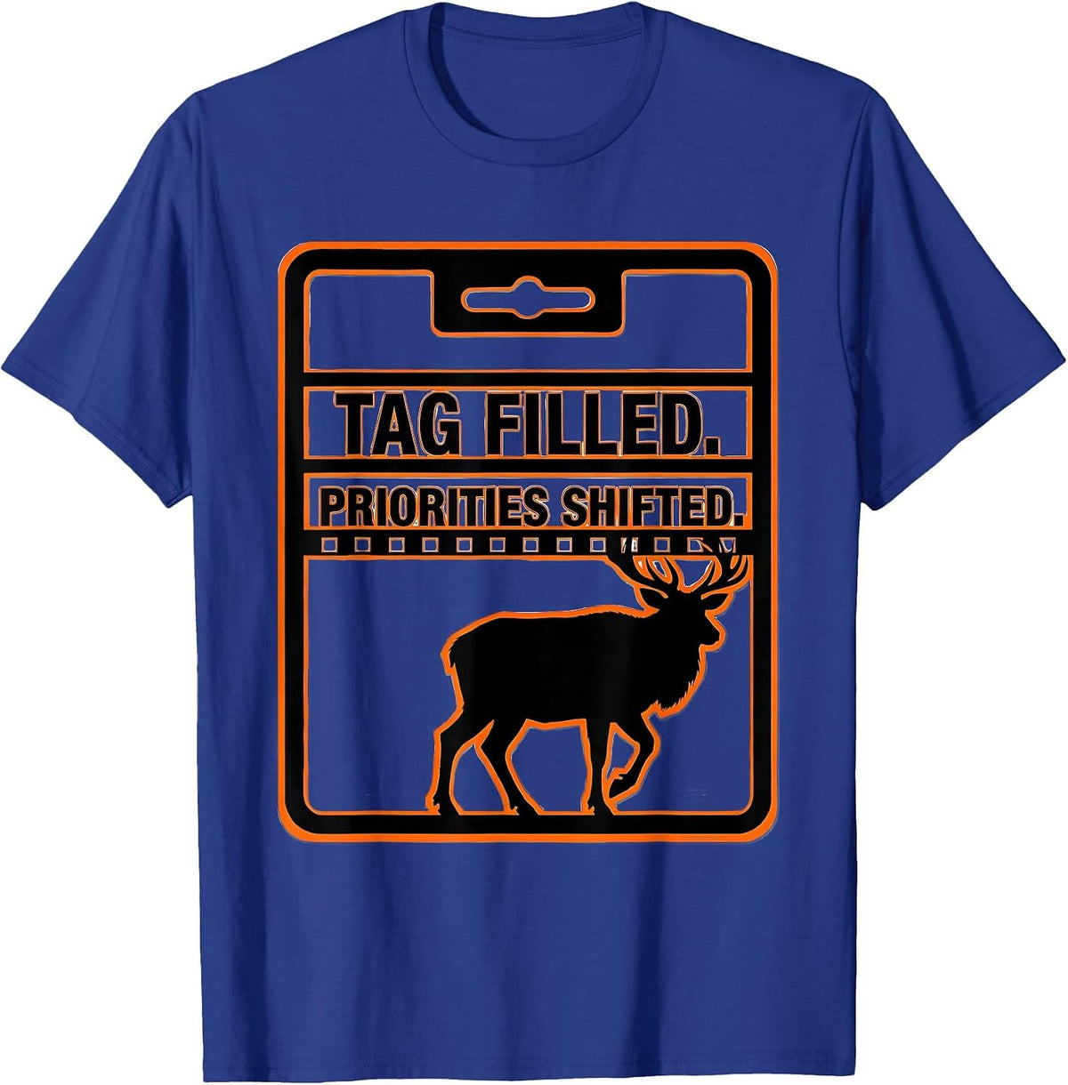 Men's Tag Filled Priorities Shifted Funny Deer Hunting Dad Fitness T-Shirt - Royal Blue