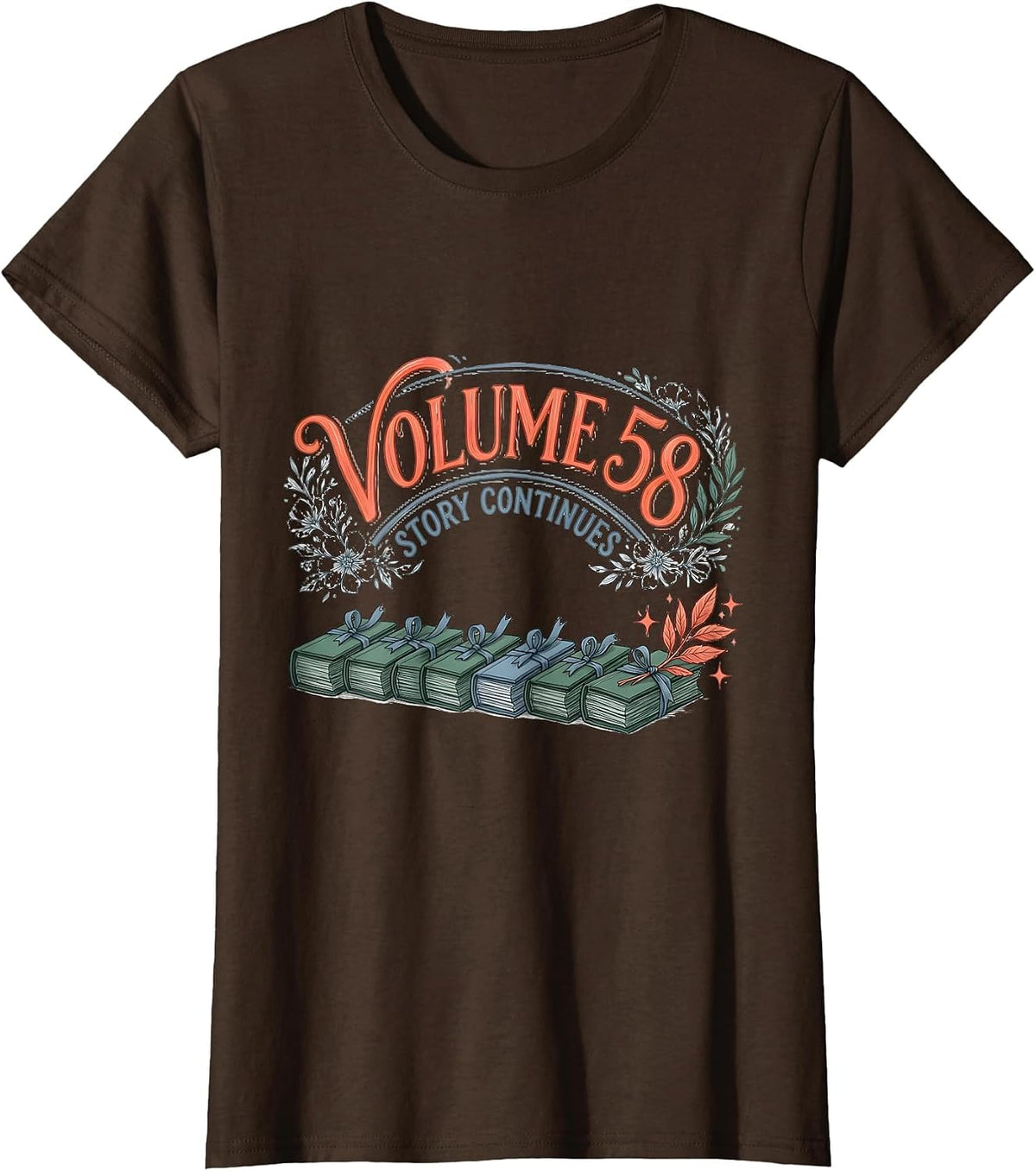 Women's Volume 58 Story Continues Whimsical Bookworm Birthday Gift T-Shirt - Brown