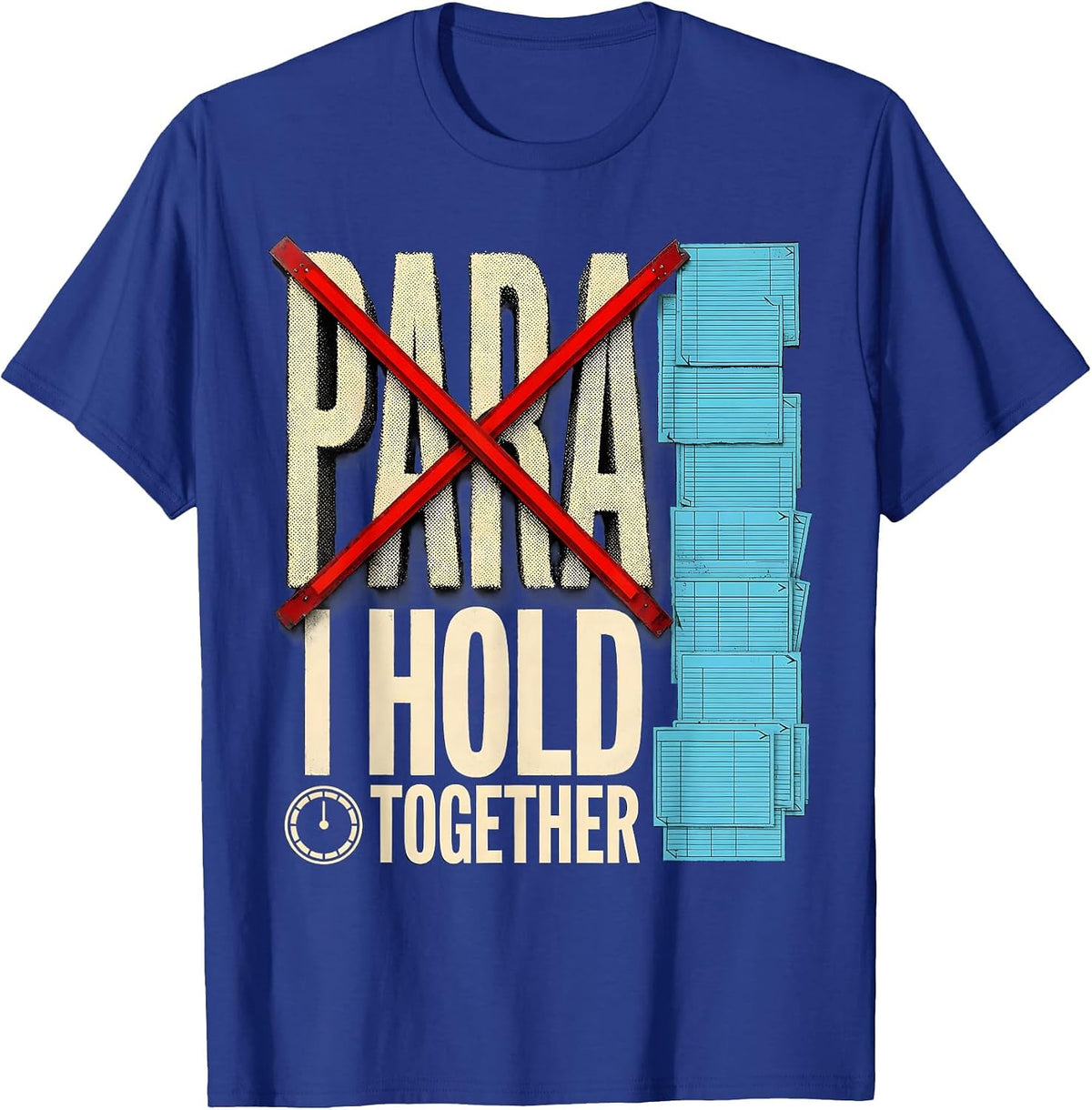 I Hold Para Together Funny Paraprofessional Paraeducator T-Shirt - Royal Blue