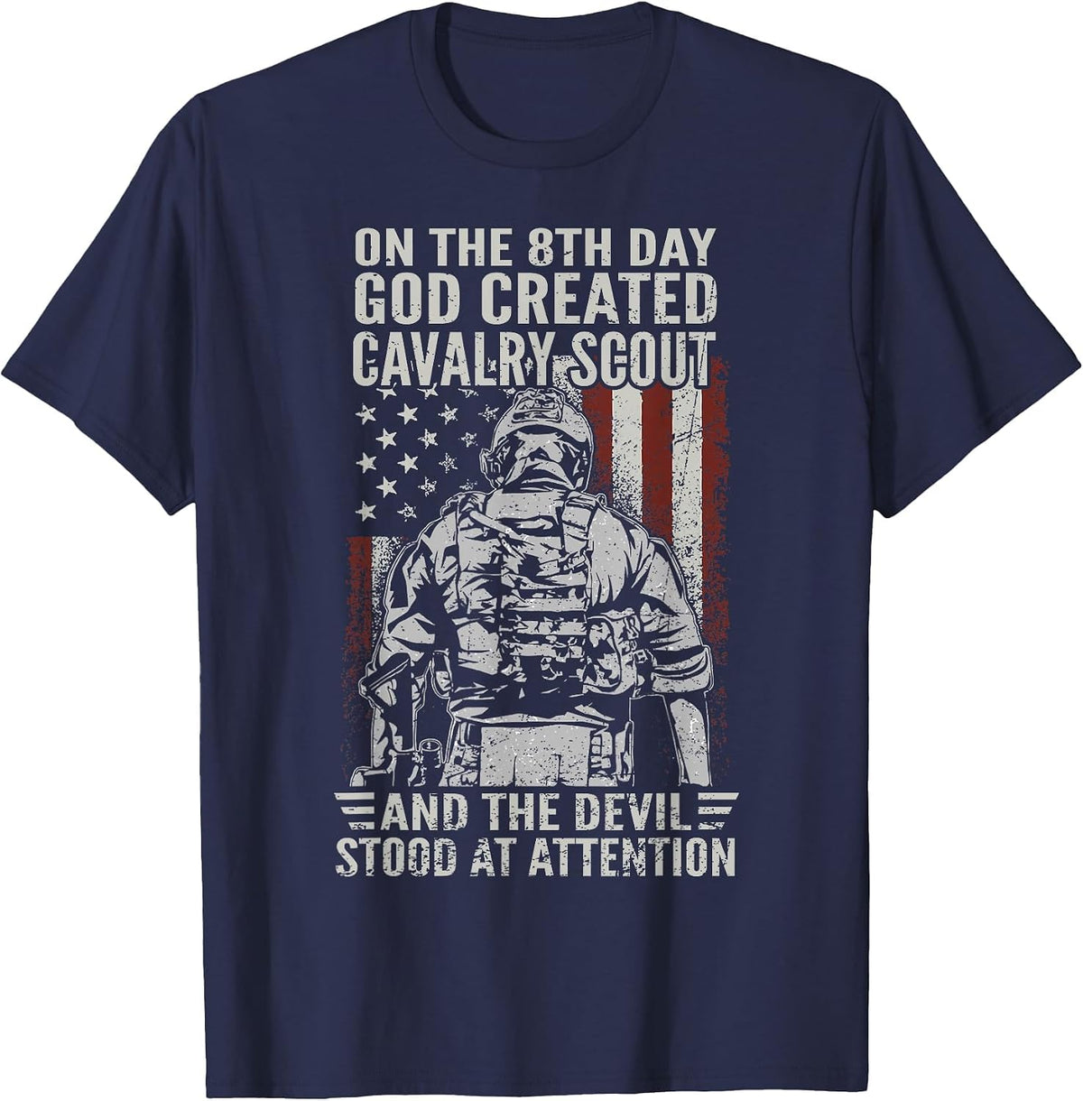 On The 8th Day God Created Cavalry Scout US Veteran T-Shirt - Navy Blue