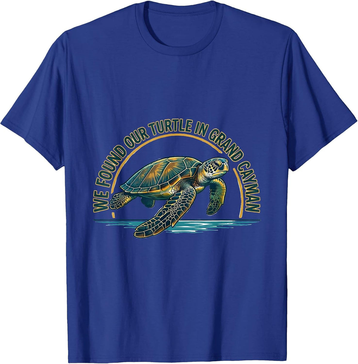 We Found Our Turtle In Grand Cayman Sea Turtle Lover T-Shirt - Royal Blue
