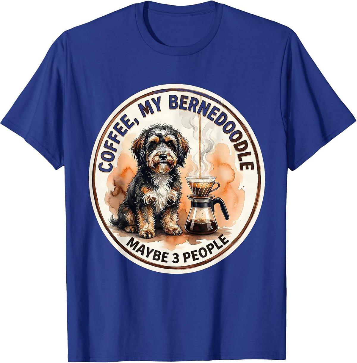 Men's Coffee My Bernedoodle Maybe 3 People Funny Dog Owner Coffee T-Shirt - Royal Blue