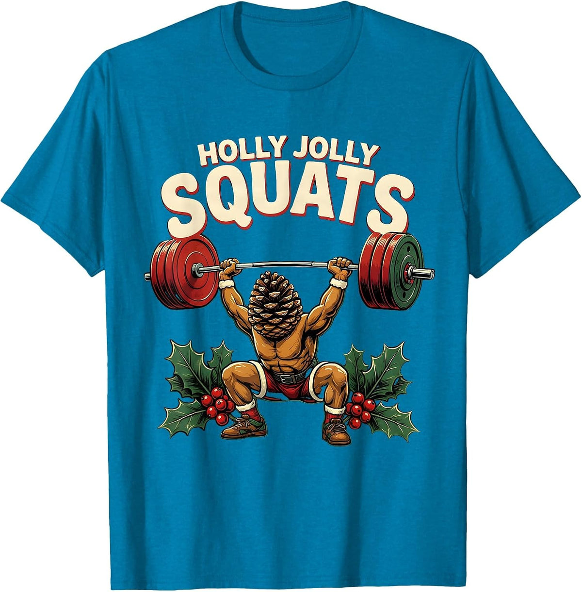 Holly Jolly Squats Funny Christmas Gym Workout Fitness Gift T-Shirt - Sapphire Blue