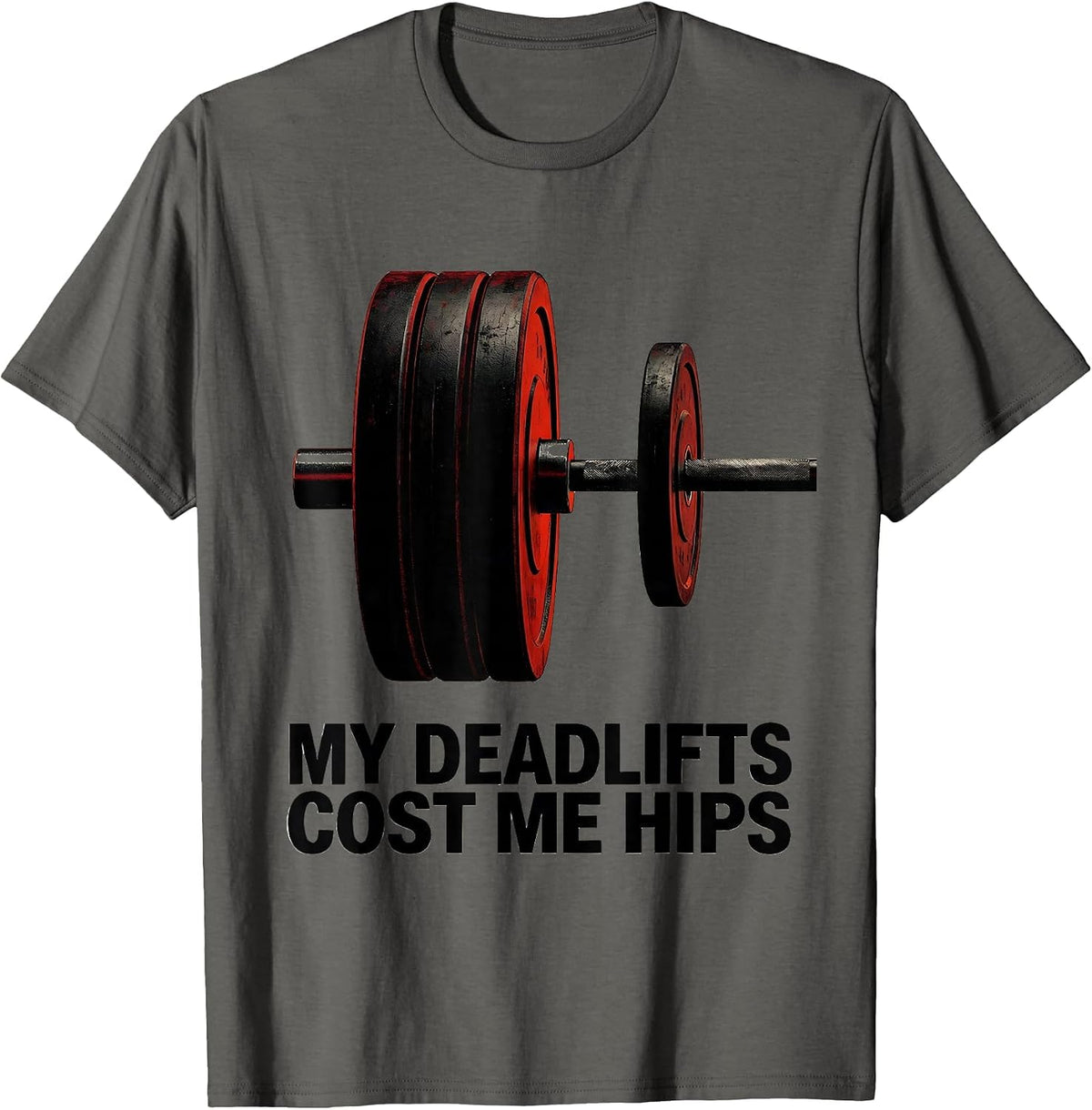 Men's My Deadlifts Cost Me Hips Brutalist Gym Workout Humor T-Shirt - Asphalt Grey
