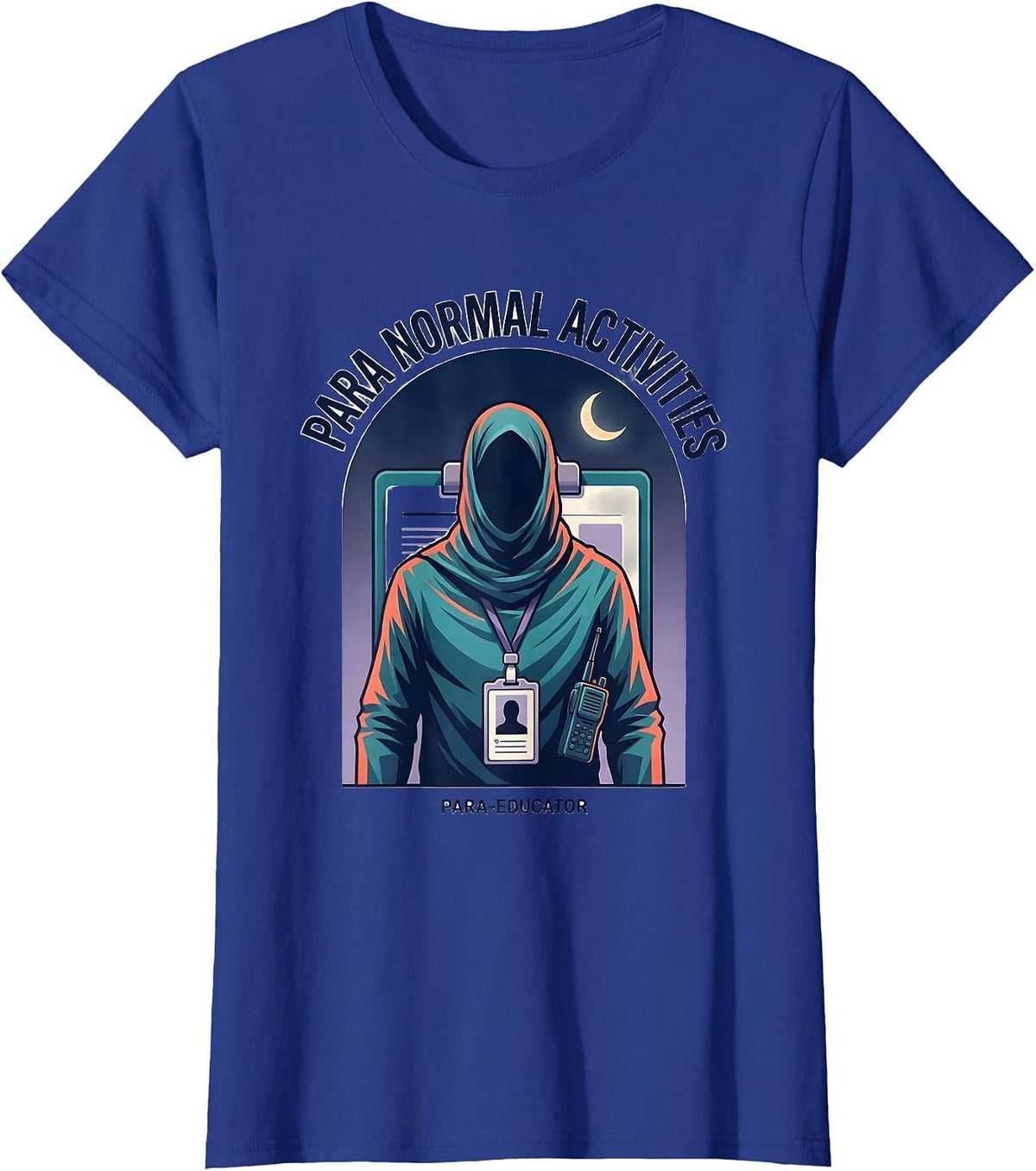 Women's Para Normal Activities Para-Educator Funny Paraprofessional T-Shirt - Royal Blue