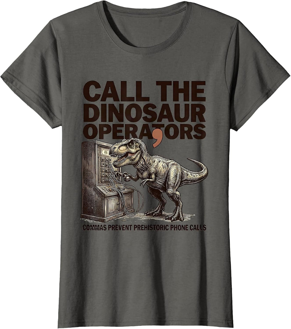Women's Call the Dinosaur Funny Grammar Teacher Punctuation Humor T-Shirt - Asphalt Grey