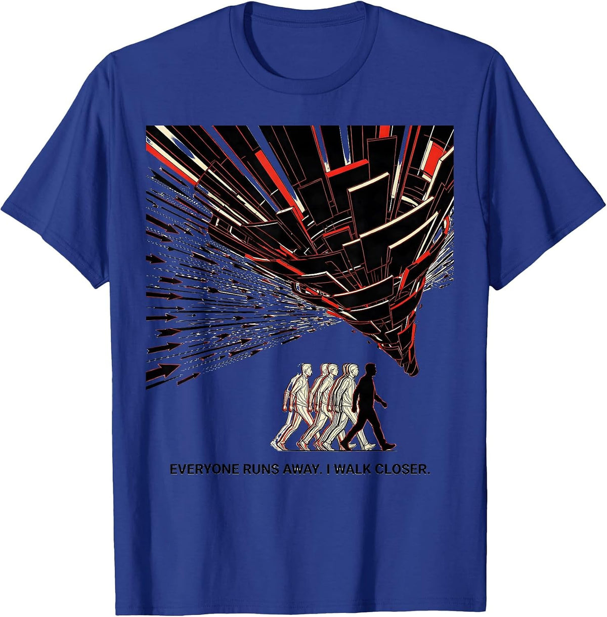 Everyone Runs Away I Walk Closer Futurist Dynamism Storm T-Shirt - Royal Blue