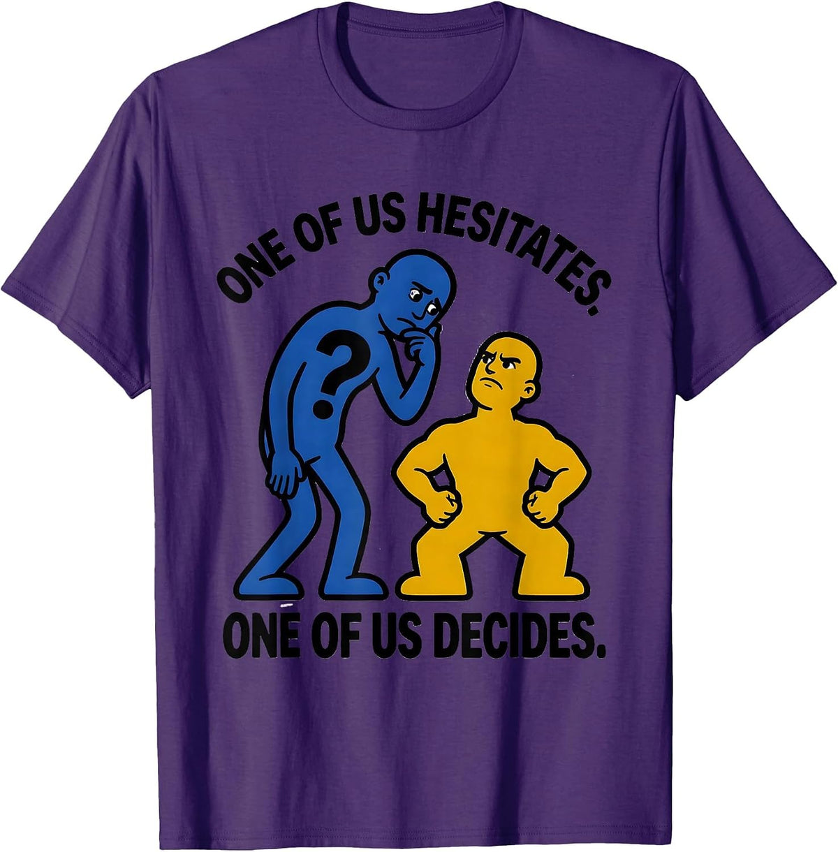 One Of Us Hesitates One Of Us Decides Funny Grammar Teacher T-Shirt - Purple
