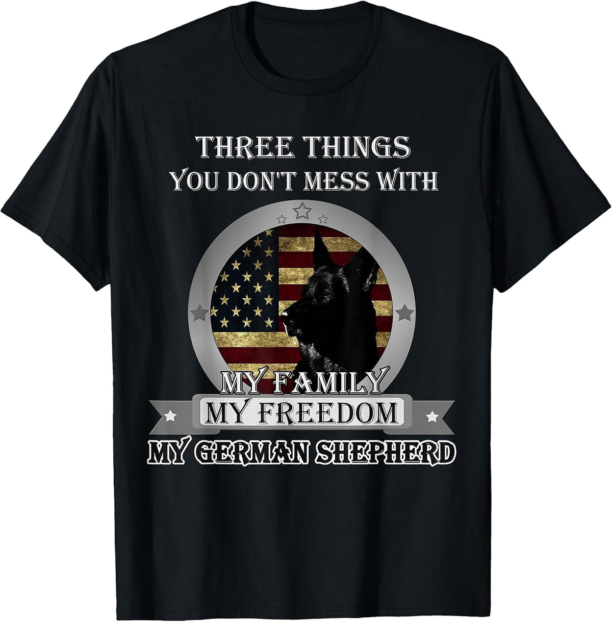 Black German Shepherd American Flag Three Things You Don't T-Shirt - Black