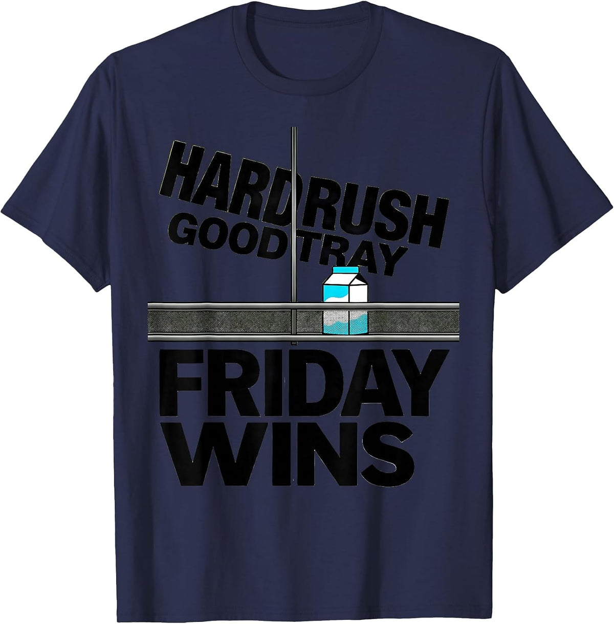 Men's Hard Rush Good Tray Friday Wins Playful Lunch Lady Back T-Shirt - Navy Blue