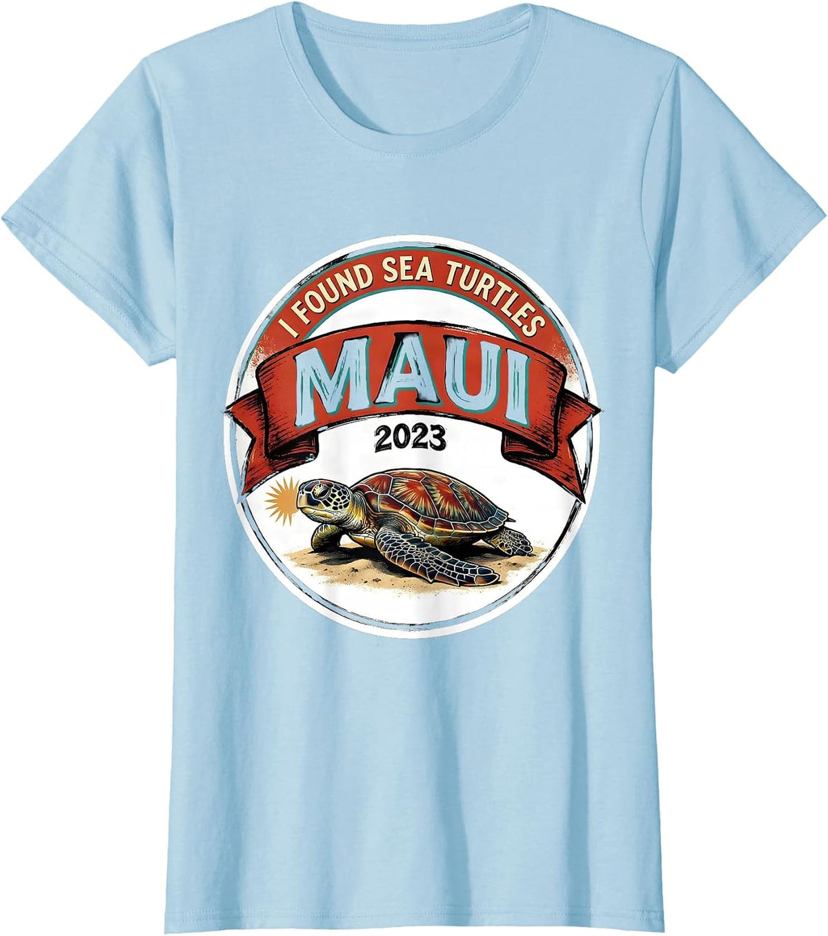 I FOUND SEA TURTLES MAUI 2023 Tropical Souvenir Turtle Lover T-Shirt - Baby Blue