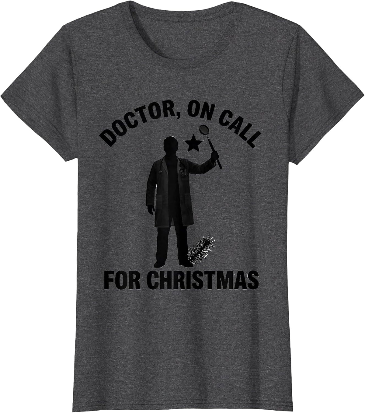 Women's Doctor On Call for Christmas Funny Dentist Dental Christmas T-Shirt - Dark Heather Grey