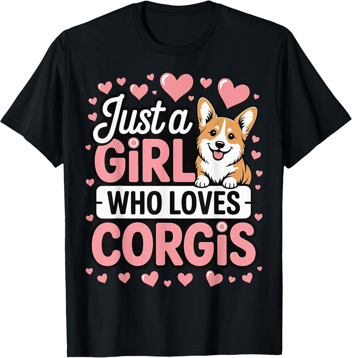 Just A Girl Who Loves Corgis T-Shirt - Black